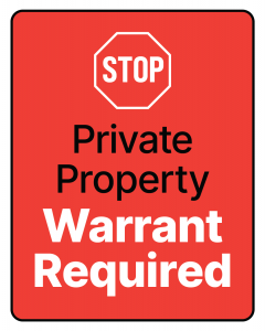Private Property Warrant Required